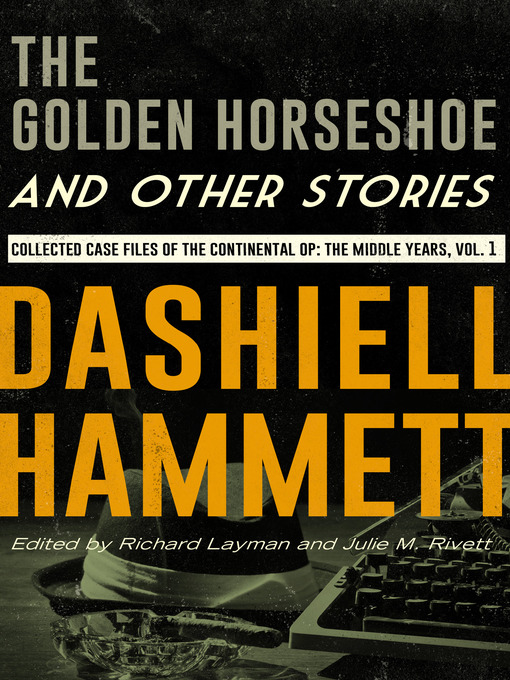 Title details for The Golden Horseshoe and Other Stories by Dashiell  Hammett - Available